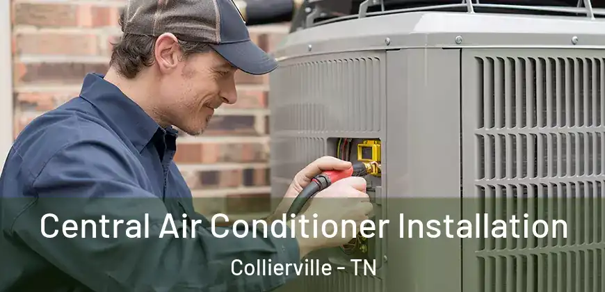  Central Air Conditioner Installation Collierville - TN