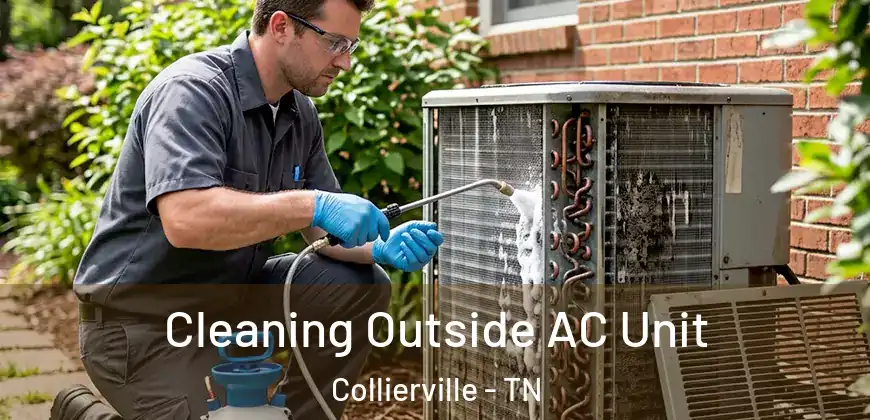  Cleaning Outside AC Unit Collierville - TN