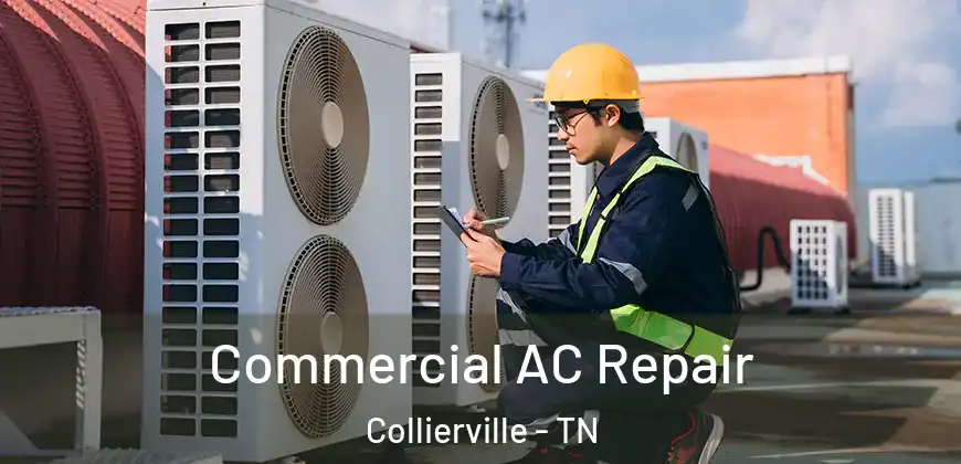Commercial AC Repair Collierville - TN