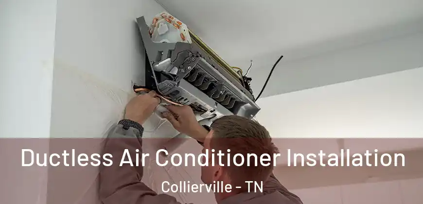  Ductless Air Conditioner Installation Collierville - TN