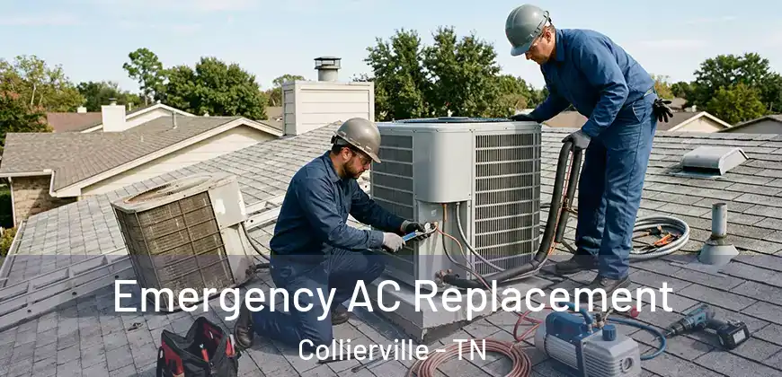  Emergency AC Replacement Collierville - TN