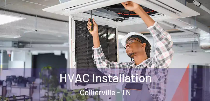  HVAC Installation Collierville - TN
